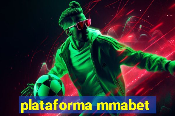 plataforma mmabet